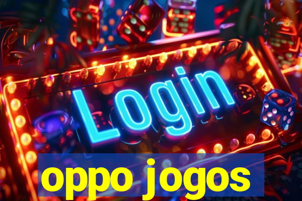 oppo jogos